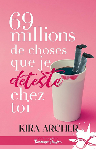 Winning the Billionaire, Tome 1 : 69 millions de choses que je déteste chez toi - Kira Archer (2023)