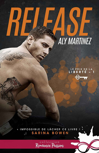 Le prix de la liberté, Tome 1 : Release - Aly Martinez (2023)