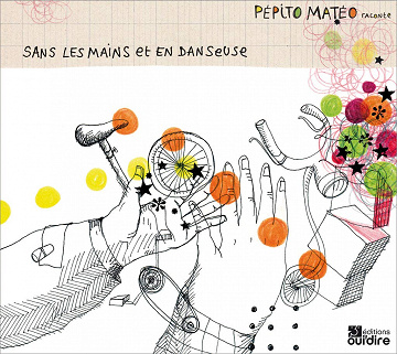 Pépito Matéo - Sans les mains et en danseuse - Pepito Mateo (2013)