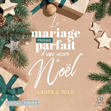 Le mariage presque parfait d'une accro à Noël - Laura S. Wild (2023)