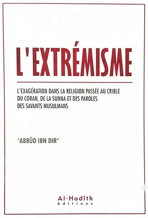 Abbûd Ibn Alî Ibn Dir - L'extrémisme (2018)