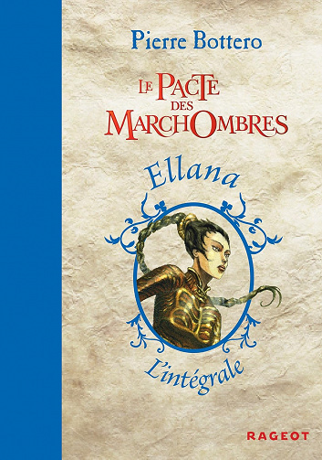 L'intégrale Le Pacte des marchombres - Pierre Bottero (2012)