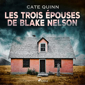 Les trois épouses de Blake Nelson - Cate Quinn (2022)