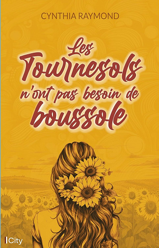 Les tournesols n'ont pas besoin de boussole - Cynthia Raymond (2023)