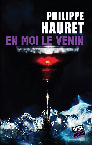 En moi le venin - Philippe Hauret