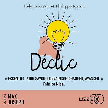 Déclic : Quand un mot suffit pour changer une vie - Hélène Korda (2023)