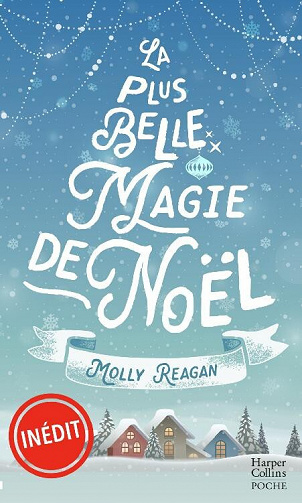 La plus belle magie de Noël - Molly Reagan (2023)