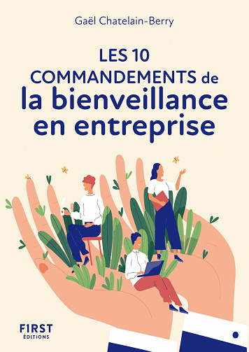 Les 10 commandements de la bienveillance en entreprise - Gael Chatelain-Berry (2023)