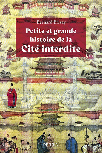 Petite et grande histoire de la Cité interdite - Bernard Brizay (2023)