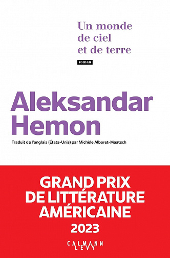 Un monde de ciel et de terre - Aleksandar Hemon (2023)
