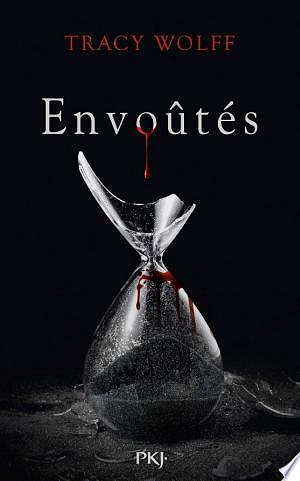 Assoiffés - Tome 07 Envoûtés - Tracy Wolff (2023)