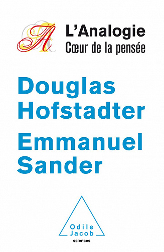 L'Analogie, coeur de la pensée - Douglas Hofstadter (2013)