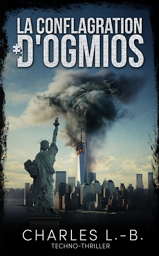 La Conflagration d'Ogmios - Charles L.-B. (2023)