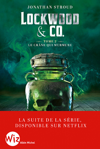 Lockwood & Co, Tome 2 : Le Crâne qui murmure - Jonathan Stroud (2023)