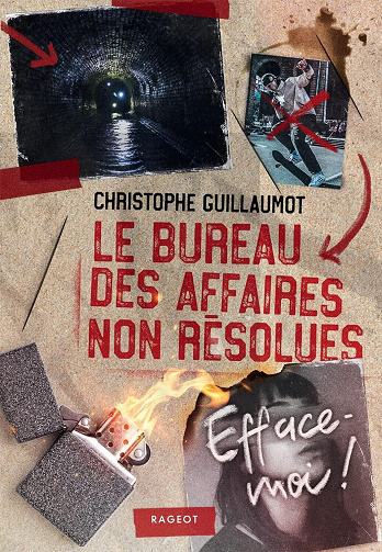 Le Bureau des Affaires non résolues, Tome 2 : Efface-moi ! - Christophe Guillaumot (2023)