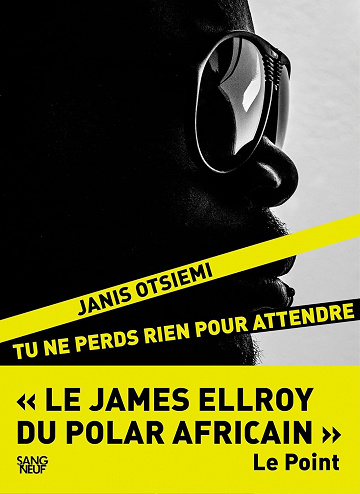 Tu ne perds rien pour attendre - Janis Otsiemi