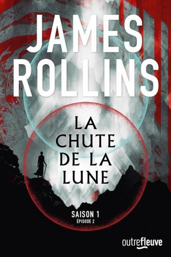 La chute de la Lune S01.E02 La prophétie - James Rollins (2023)