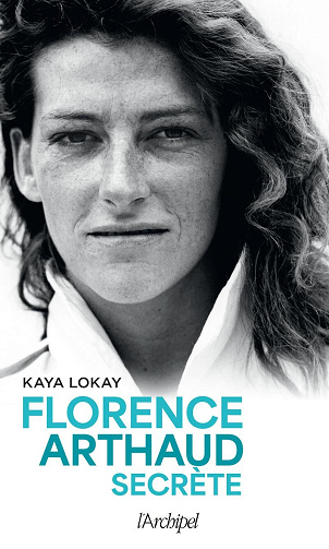 Florence Arthaud secrète - Kaya Lokay (2023)