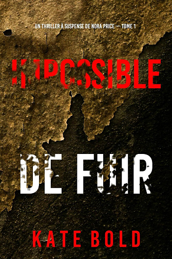 Nora Price, Tome 1 : Impossible de fuir - Kate Bold (2023)
