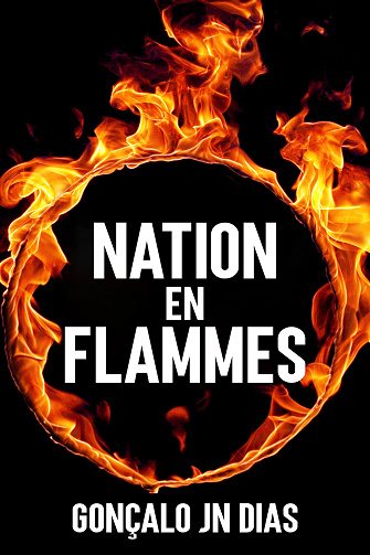 Nation en Flammes - Gonçalo JN Dias (2023)