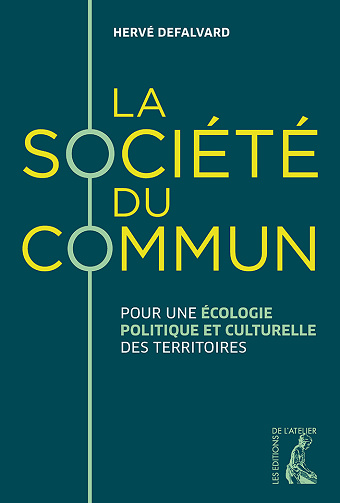 La société du commun : Pour une écologie politique et culturelle des territoires - Hervé Defalvard (2023)
