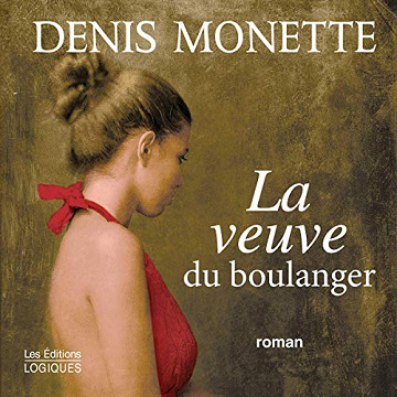La veuve du boulanger - Denis Monette (2020)