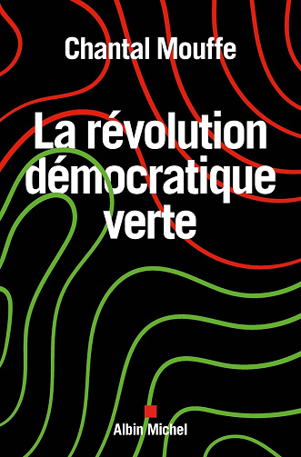 La Révolution démocratique verte - Chantal Mouffe (2023)