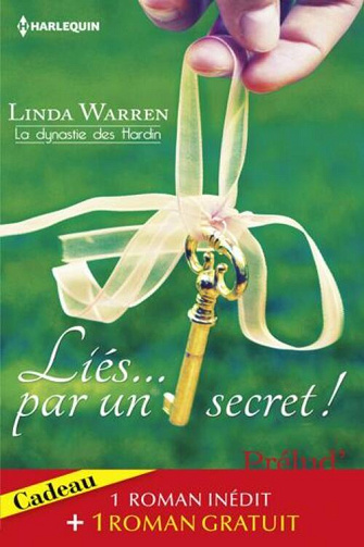 La dynastie des Hardin T2 : Liés... par un secret ! + Un orage de passion - Linda Warren (2012)