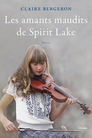 Les Amants maudits de Spirit Lake - Claire Bergeron (2019)
