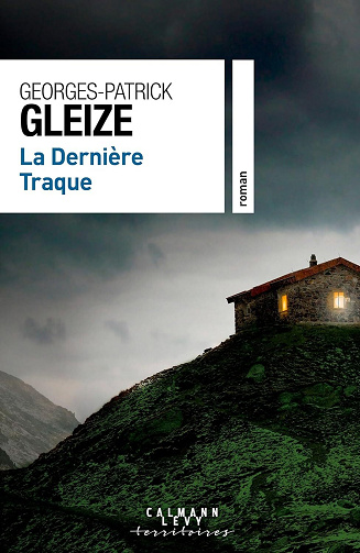 La Dernière Traque - Georges-Patrick Gleize (2023)