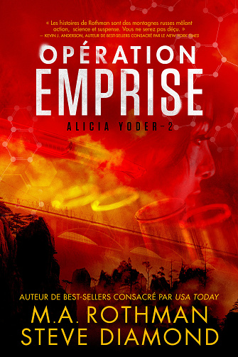 Alicia Yoder, Tome 2 : Opération Emprise - M.A. Rothman, Steve Diamond (2023)