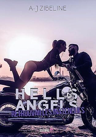 Hells Angels, Tome 3 : Retrouvailles inattendues - AJ Zibeline (2023)