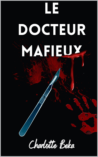 Le docteur mafieux - Charlotte Beka (2023)