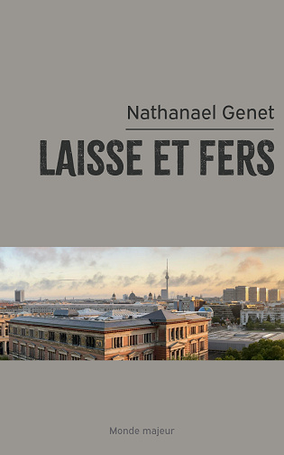 Laisse et fers - Nathanael Genet (2023)