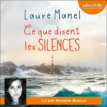 Ce que disent les silences - Laure Manel (2023)