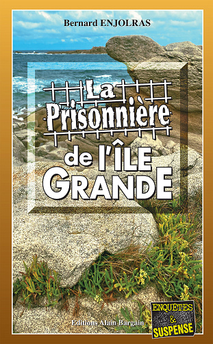 La prisonnière de l’Ile-Grande - Bernard Enjolras (2023)