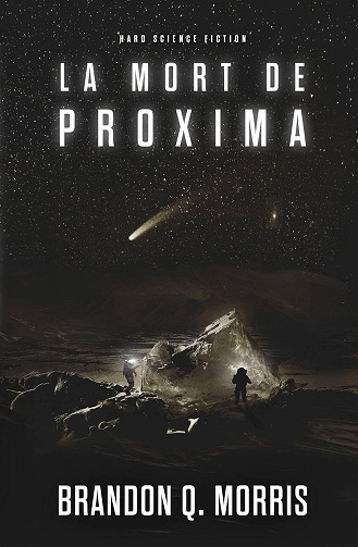 La Mort de Proxima: Hard Science Fiction (Proxima Centauri t. 2) Brandon Q. Morris (2023)