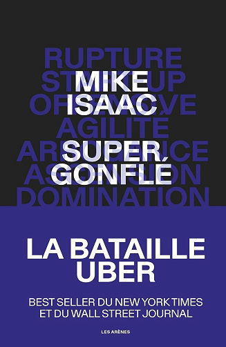 Supergonflé : La bataille Uber - Mike Isaac (2020)