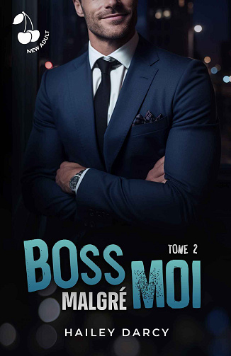 Boss malgré moi, Tome 2 - Hailey Darcy (2023)