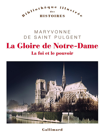 La Gloire de Notre-Dame: La foi et le pouvoir - Maryvonne de Saint Pulgent (2023)