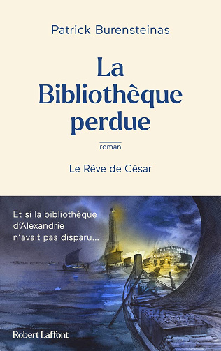 La Bibliothèque perdue Le Rêve de César - Patrick Burensteinas (2023)