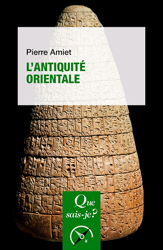 L'Antiquité orientale - Pierre Amiet (2021)