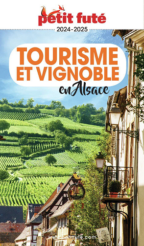 Tourisme et vignoble en Alsace 2024-2025 Petit Futé - Dominique Auzias, Jean-Paul Labourdette (2023)