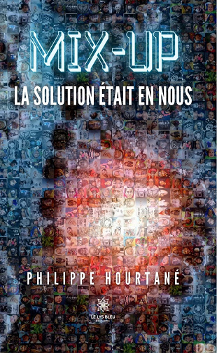 Mix-up : La solution était en nous - Philippe Hourtané (2023)
