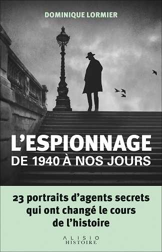 L'espionnage de 1940 à nos jours - Dominique Lormier (2022)