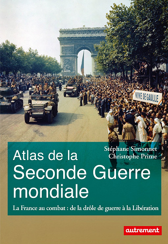 Atlas de la seconde guerre mondiale - Stéphane Simonnet (2015)