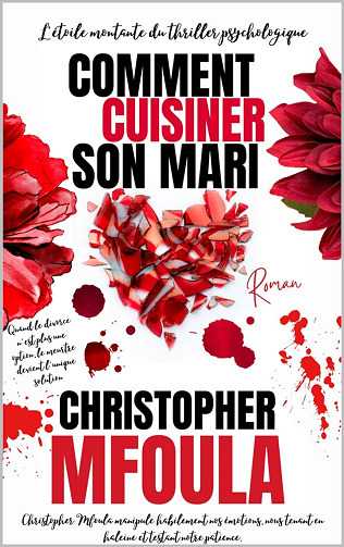 Comment cuisiner son mari - Christopher Mfoula (2023)