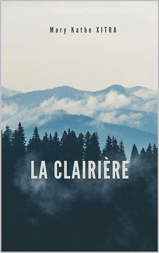 La clairière - Mary Kathe Xitra (2022)
