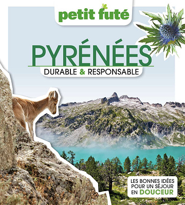 Pyrénées Durable et Responsable 2023 Petit Futé - Dominique Auzias, Jean-Paul Labourdette (2023)