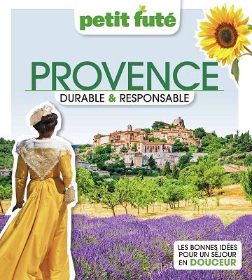 Provence Durable et Responsable 2023 Petit Futé - Dominique Auzias, Jean-Paul Labourdette (2023)